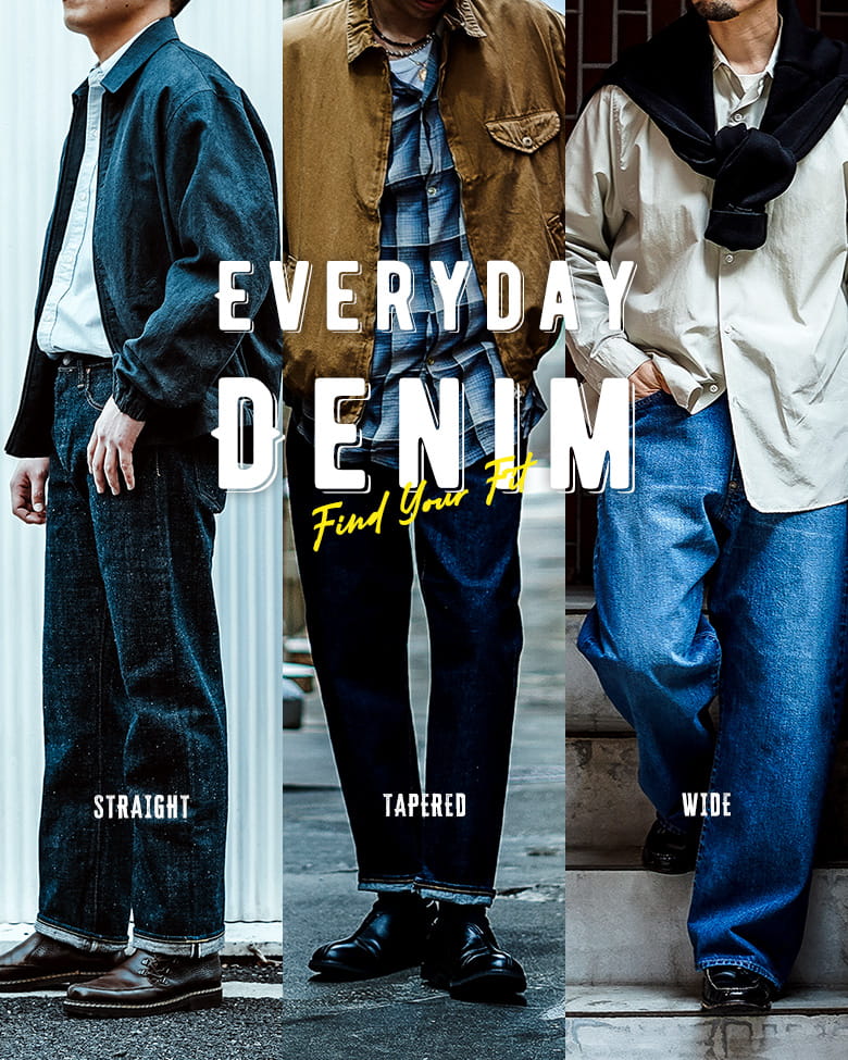 Everyday Denim~似合うデニムが、毎日を変える。