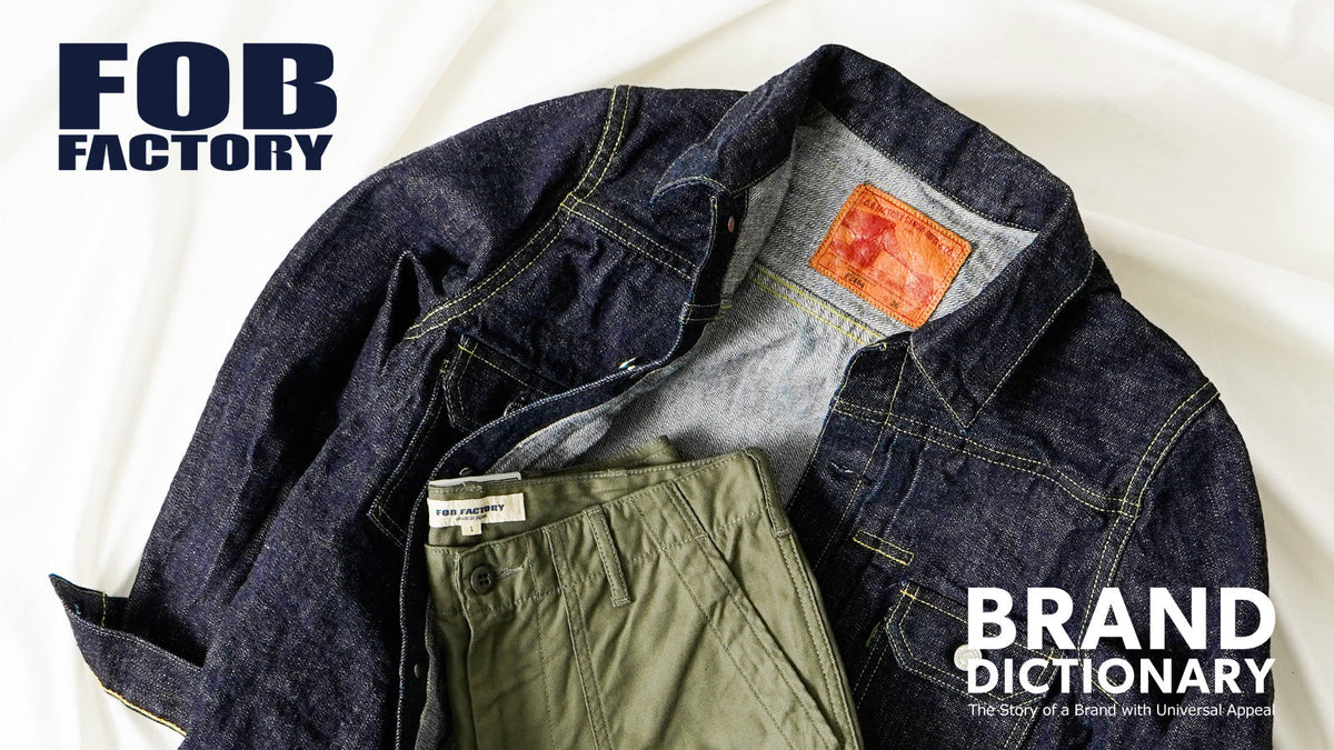 F.O.B FACTORY【Brand Dictionary】