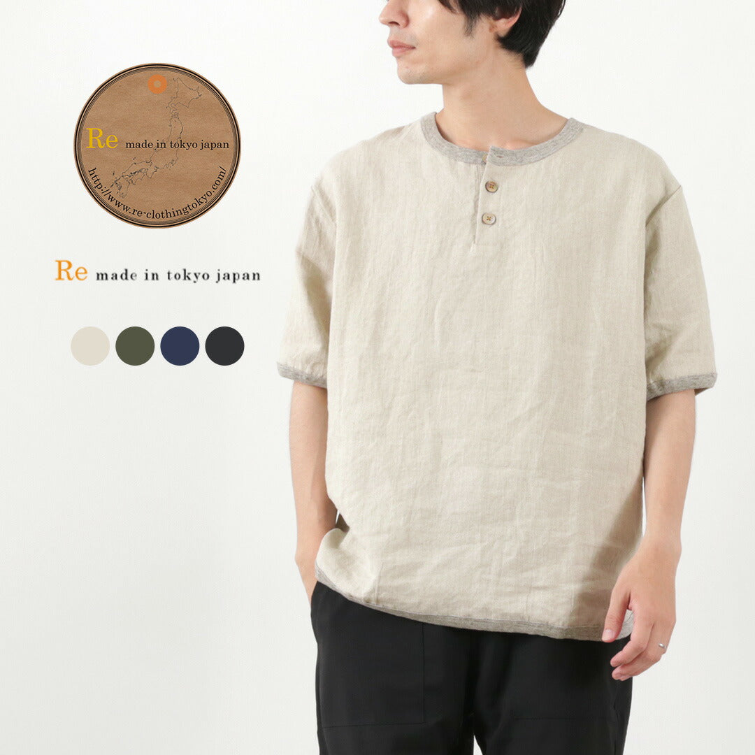RE MADE IN TOKYO JAPAN(アールイー) フレンチリネン ヘンリーネック Tシャツ