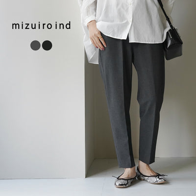 MIZUIRO IND（ミズイロインド） センタープレスパンツ / レディース ボトムス テーパード 上品 オフィスカジュアル シンプル 日本製 center press PT クリスマス プレゼント ギフト