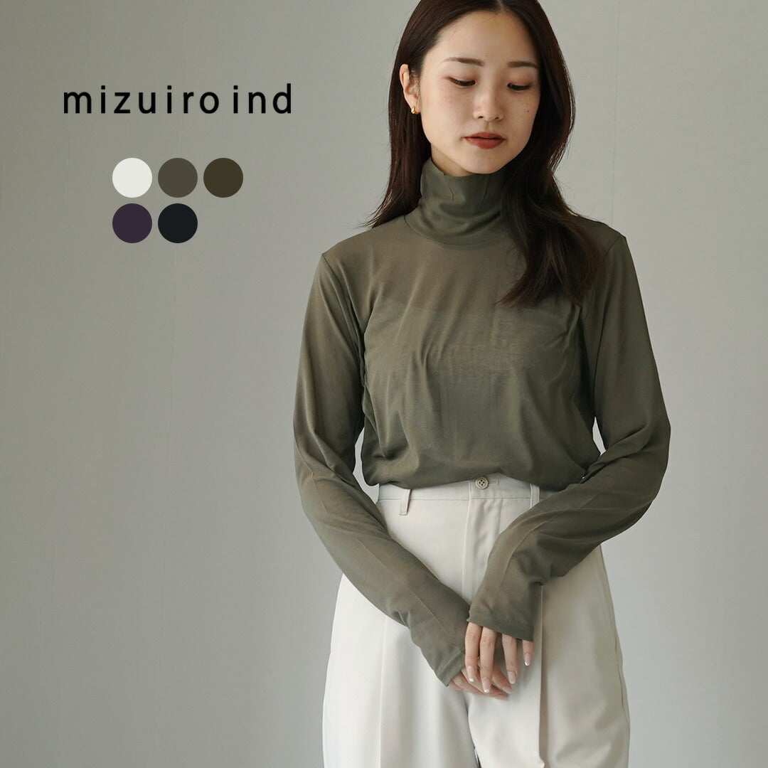 mizuiro ind（ミズイロインド） ハイネックプルオーバー / レディース シアートップス カットソー シースルー 長袖 タートルネック 綿 コットン 日本製 High neck P/O