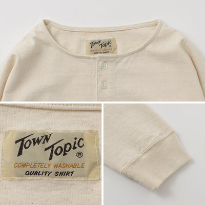 TOWN TOPIC（タウン トピック） アンクル ヘンリー L/S TEE / メンズ トップス 長袖 ヘンリーネック 無地 綿100％ コットン 日本製