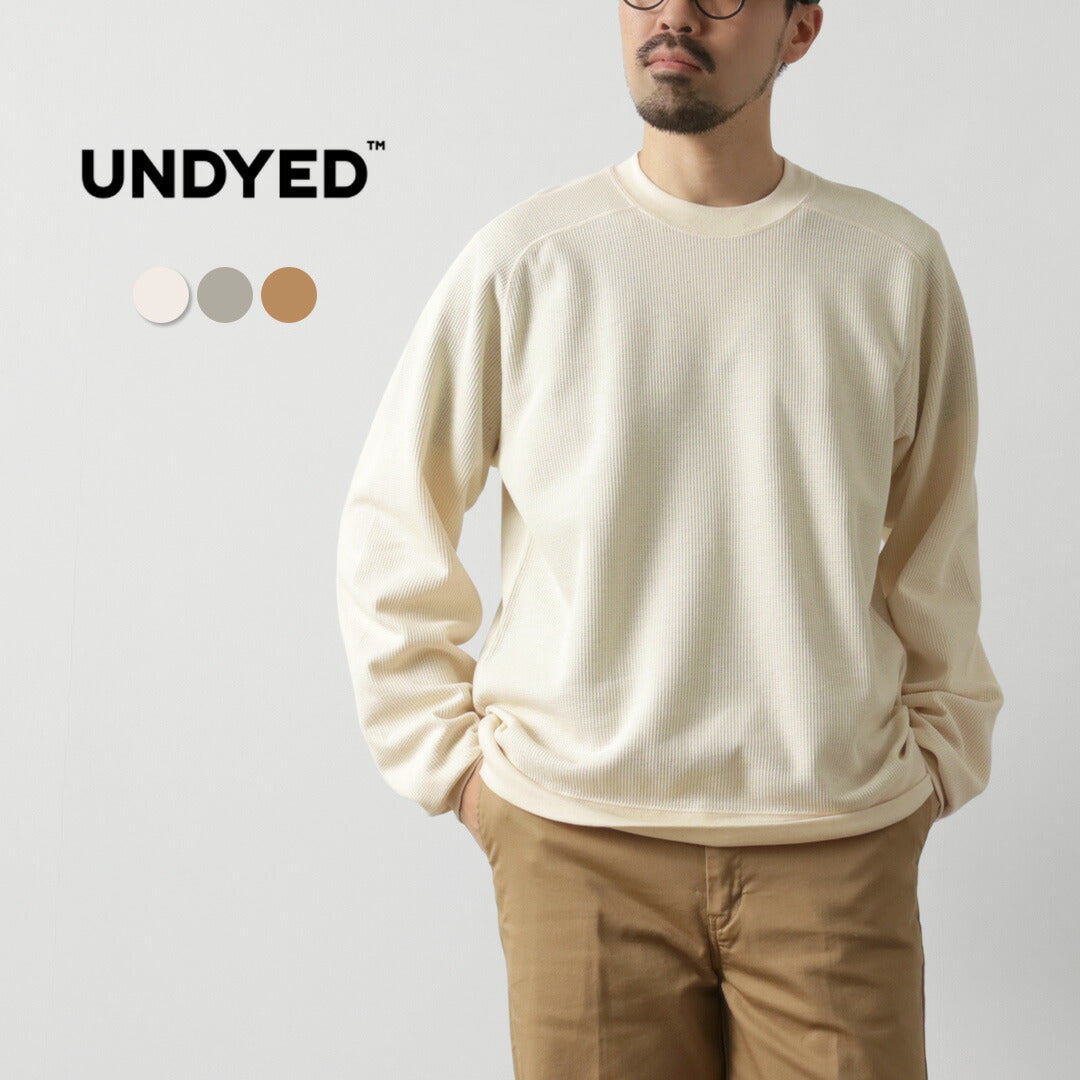 UNDYED（アンダイド） ワッフル スウェット カラード オーガニックコットン / メンズ Tシャツ 長袖 日本製 ロンT カットソー  COLORED ORGANIC COTTON WAFFLE L/S SWEAT｜ROCOCO ONLINE STORE