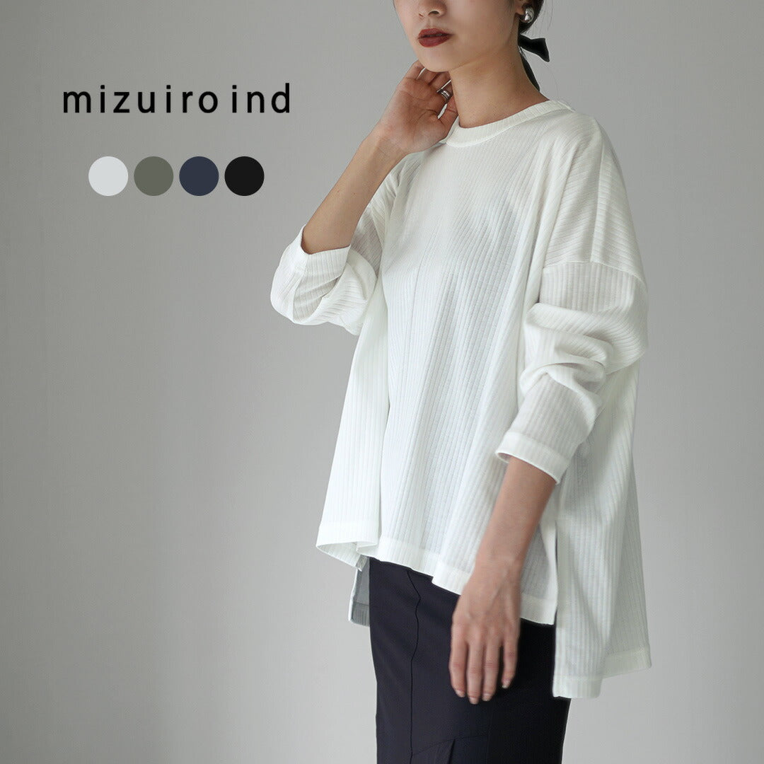 mizuiro ind（ミズイロインド） クルーネック ワイドTEE / レディース トップス Tシャツ カットソー 長袖 綿 日本製