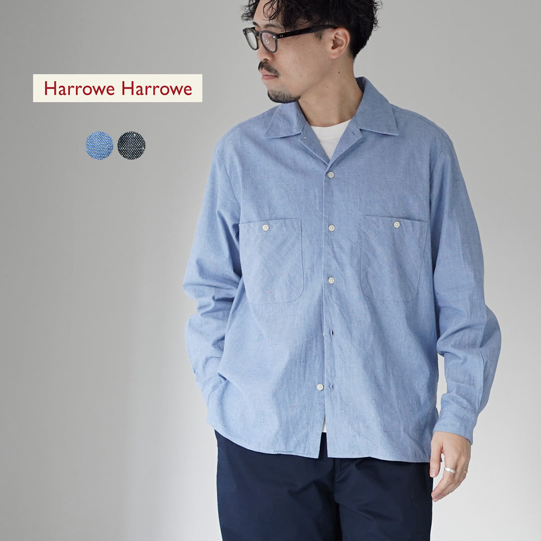 HARROWE HARROWE（ハロウハロウ） 5oz カラーネップシャンブレー オープンカラーシャツ