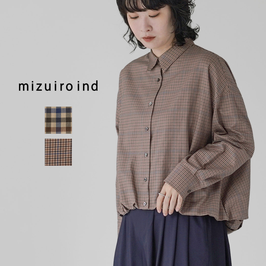 mizuiro ind（ミズイロインド） チェック ロングスリーブ バルーンシャツ 日本製