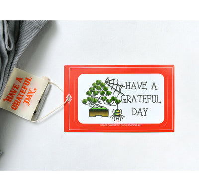 HAVE A GRATEFUL DAY