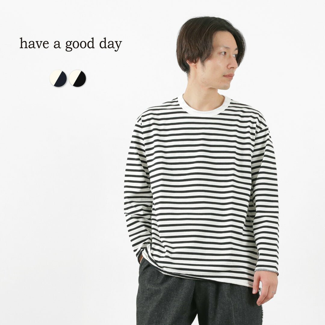 HAVE A GOOD DAY（ハブアグッドデイ） ボーダー ルーズロングスリーブTシャツ